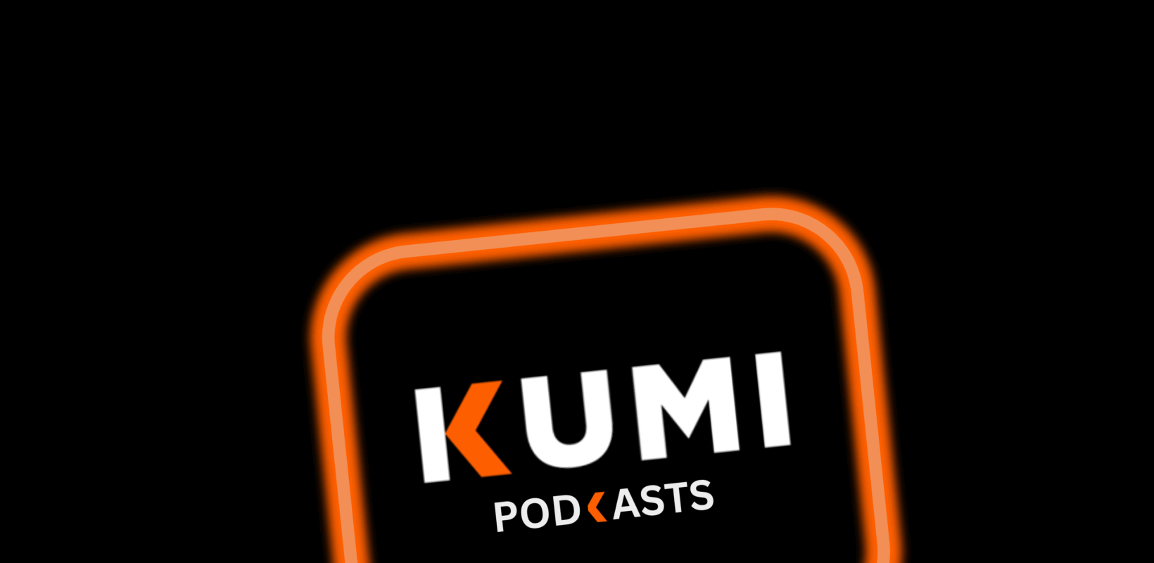 Kumi podcasts